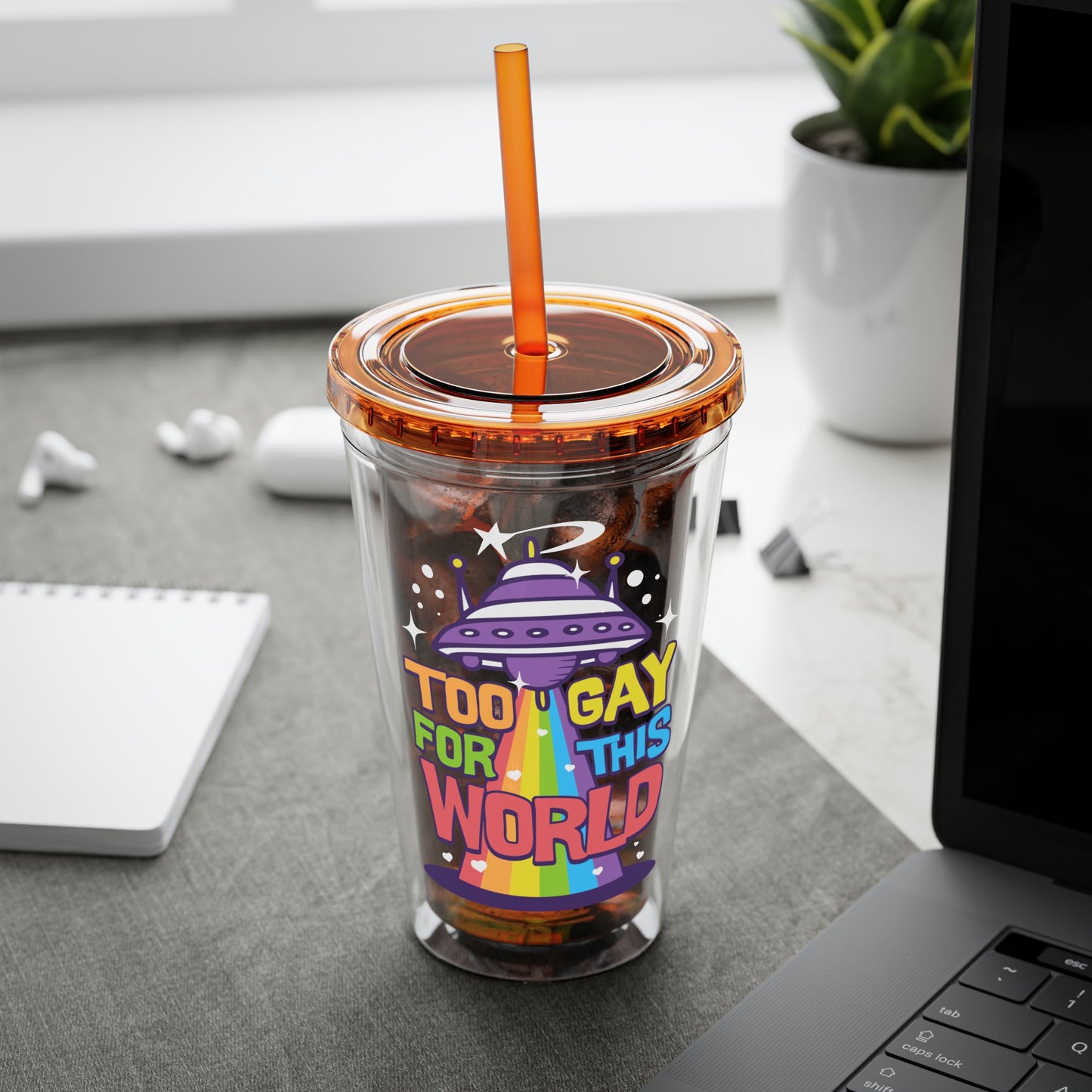 Too Gay for This World 16oz. Insulated Tumbler with Straw