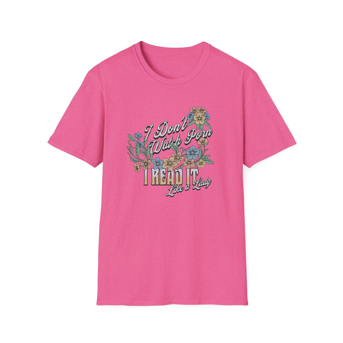 I Don’t Watch Porn, I Read It Unisex Graphic T-Shirt