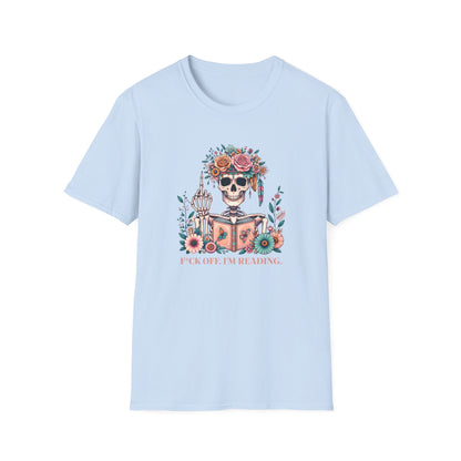 F*ck Off I'm Reading Unisex T-Shirt