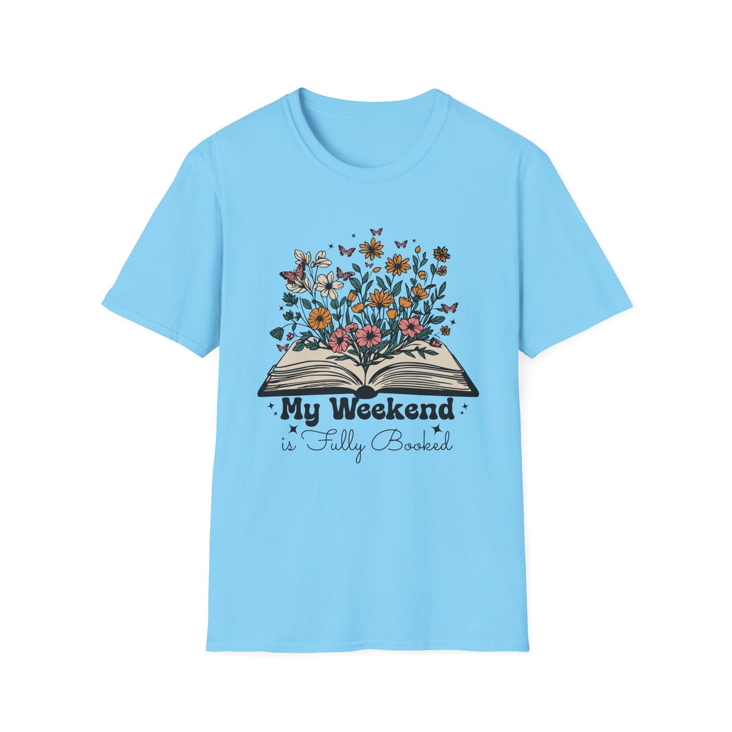 Weekend is Fully Booked Unisex T-Shirt