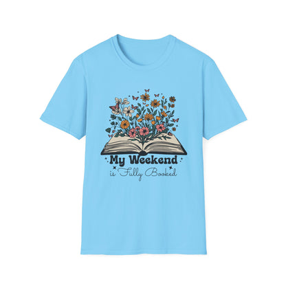 Weekend is Fully Booked Unisex T-Shirt
