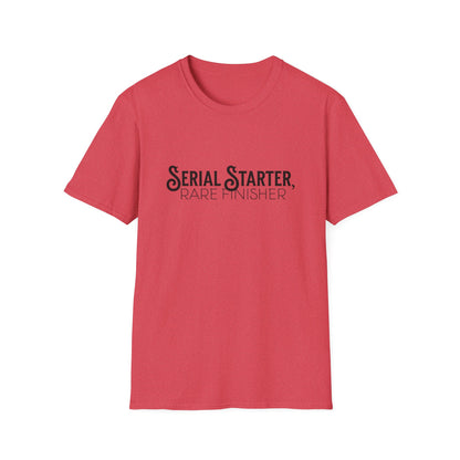Serial Starter, Rare Finisher Unisex Graphic T-Shirt