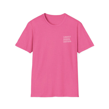 Currently Avoiding Everything Unisex T-Shirt