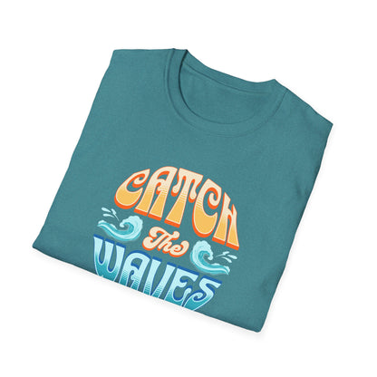 Catch the Waves Unisex T-Shirt