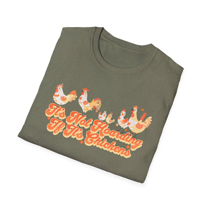 It's Not Hoarding If It's Chickens Unisex Graphic T-Shirt