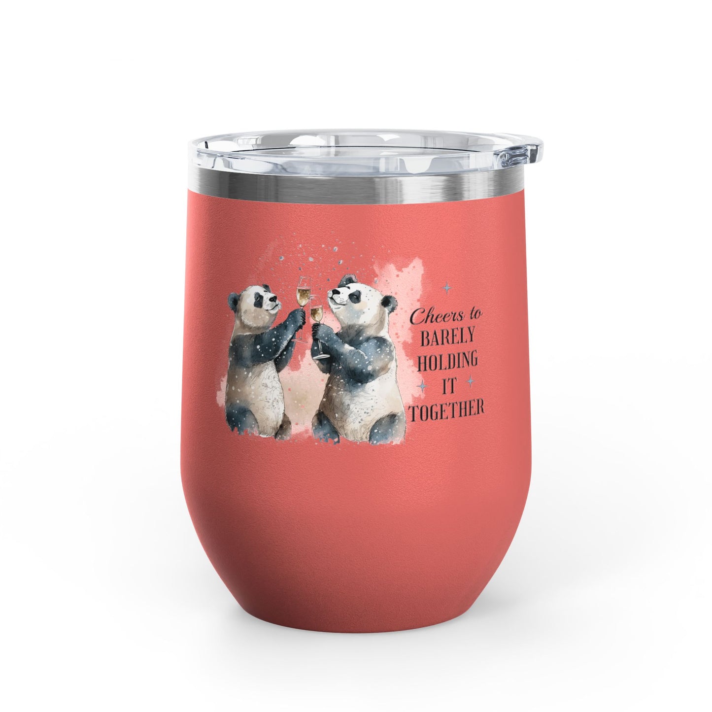Cheers to Barely Holding It Together 12oz Insulated Wine Tumbler