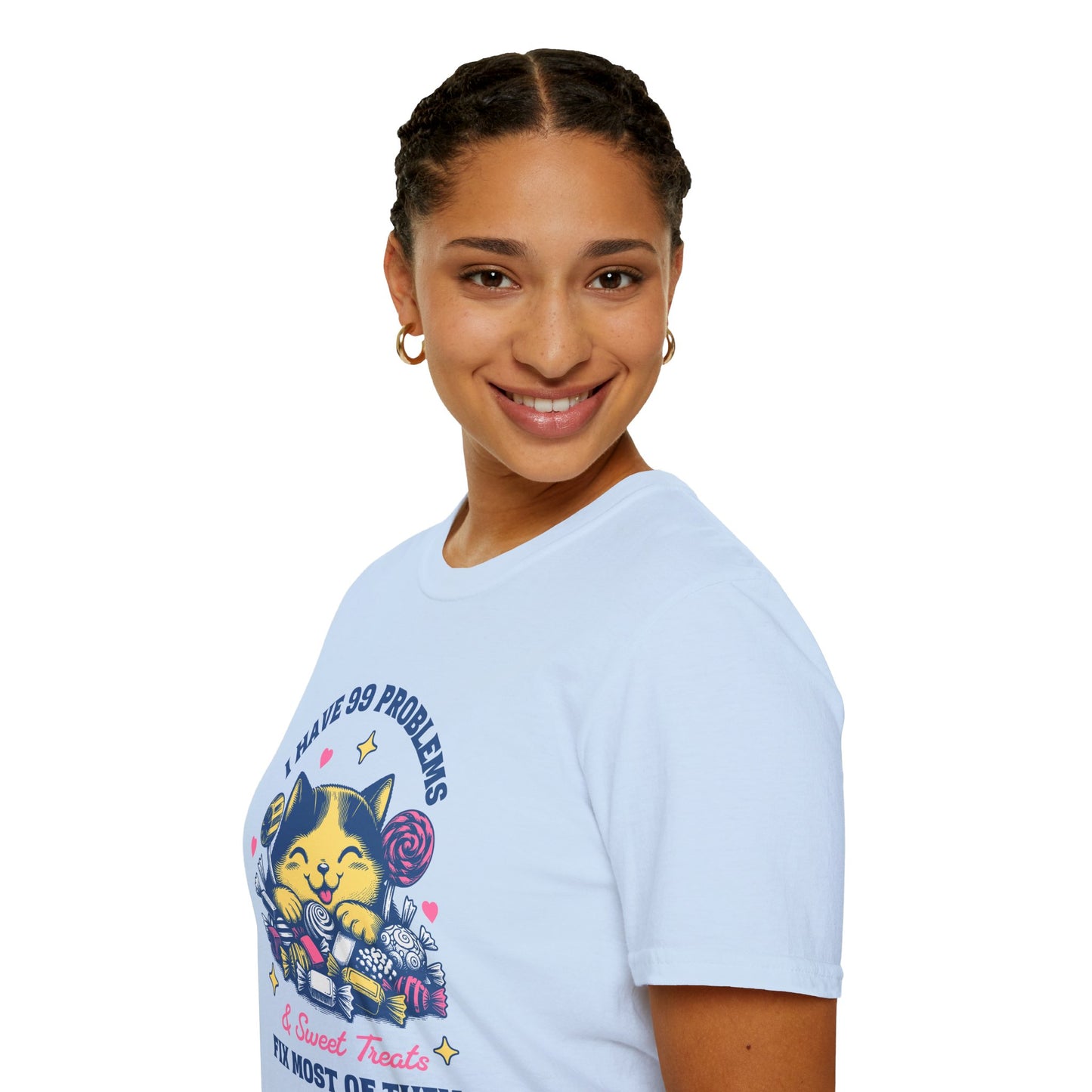 I Have 99 Problems & Sweet Treats Fix Most Of Them Unisex Graphic T-Shirt