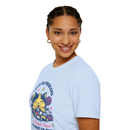 I Have 99 Problems & Sweet Treats Fix Most Of Them Unisex Graphic T-Shirt