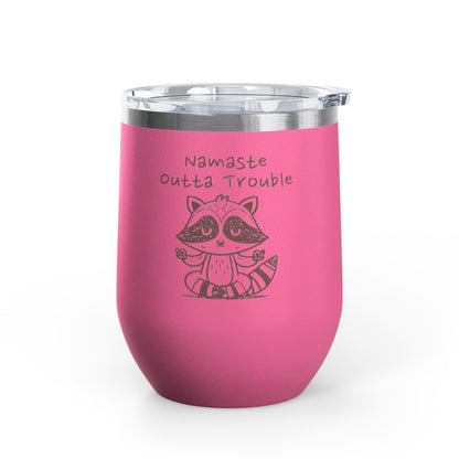 Namaste Outta Trouble 12oz. Insulated Wine Tumbler