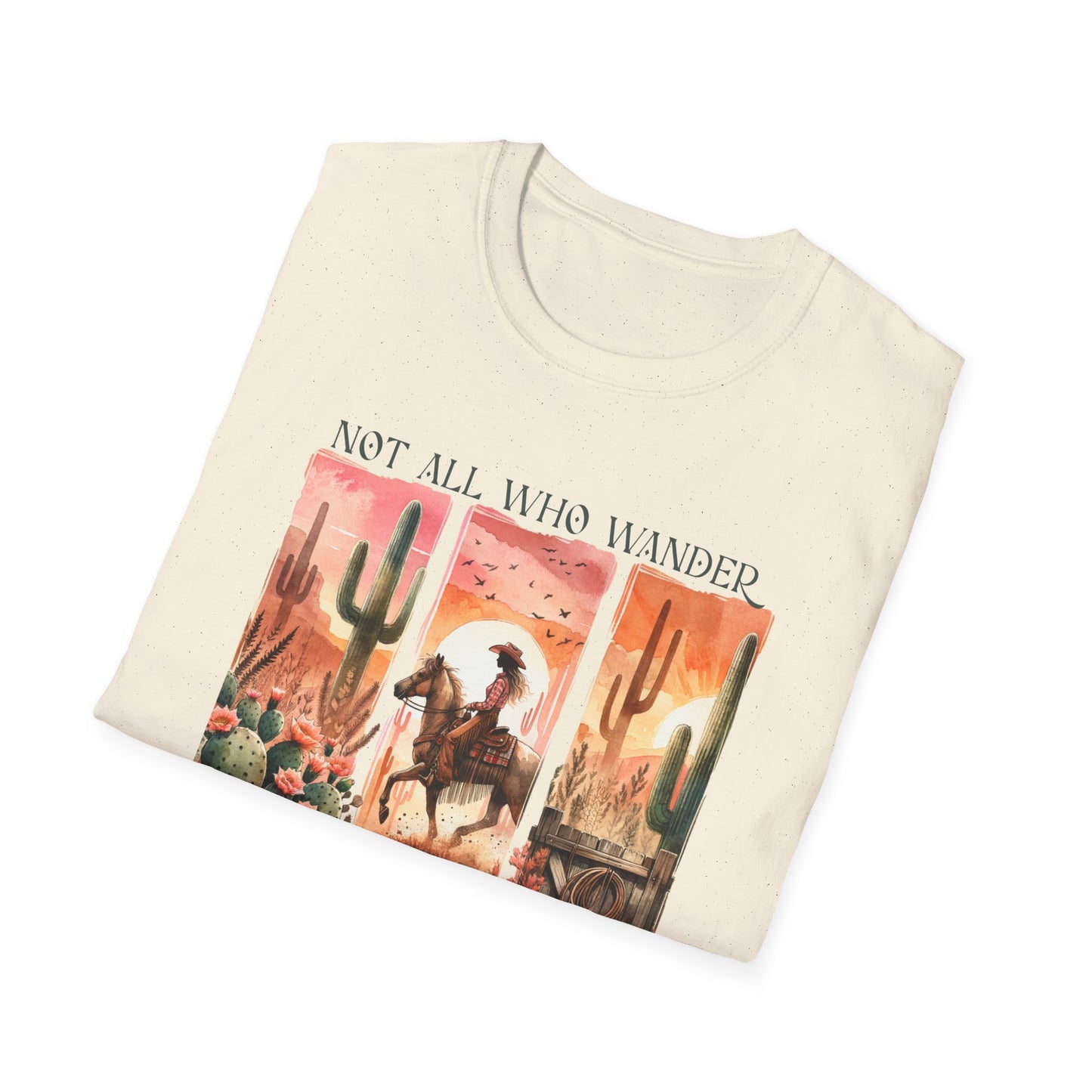 Not All Who Wander Are Lost Unisex Graphic T-Shirt
