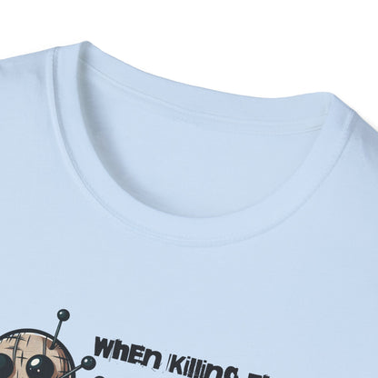 When Killing Them with Kindness Isn't Working Voodoo Doll Unisex Graphic T-Shirt