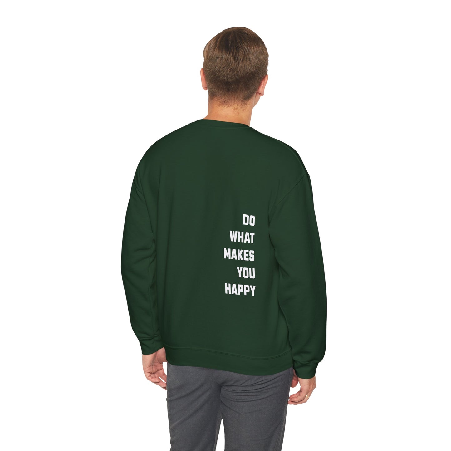 Do What Makes You Happy Unisex Crewneck Sweatshirt