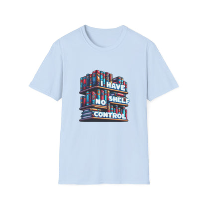 No Shelf Control Unisex Graphic T-Shirt