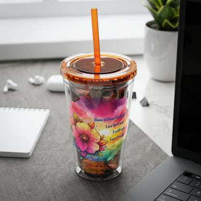 Bloom Without Apology 16oz. Insulated Tumbler with Straw