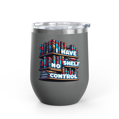 No Shelf Control 12oz Insulated Wine Tumbler