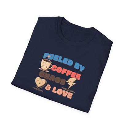 Fueled by Coffee Chaos & Love Unisex T-Shirt