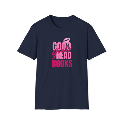 Good Girls Read Books Unisex Graphic T-Shirt