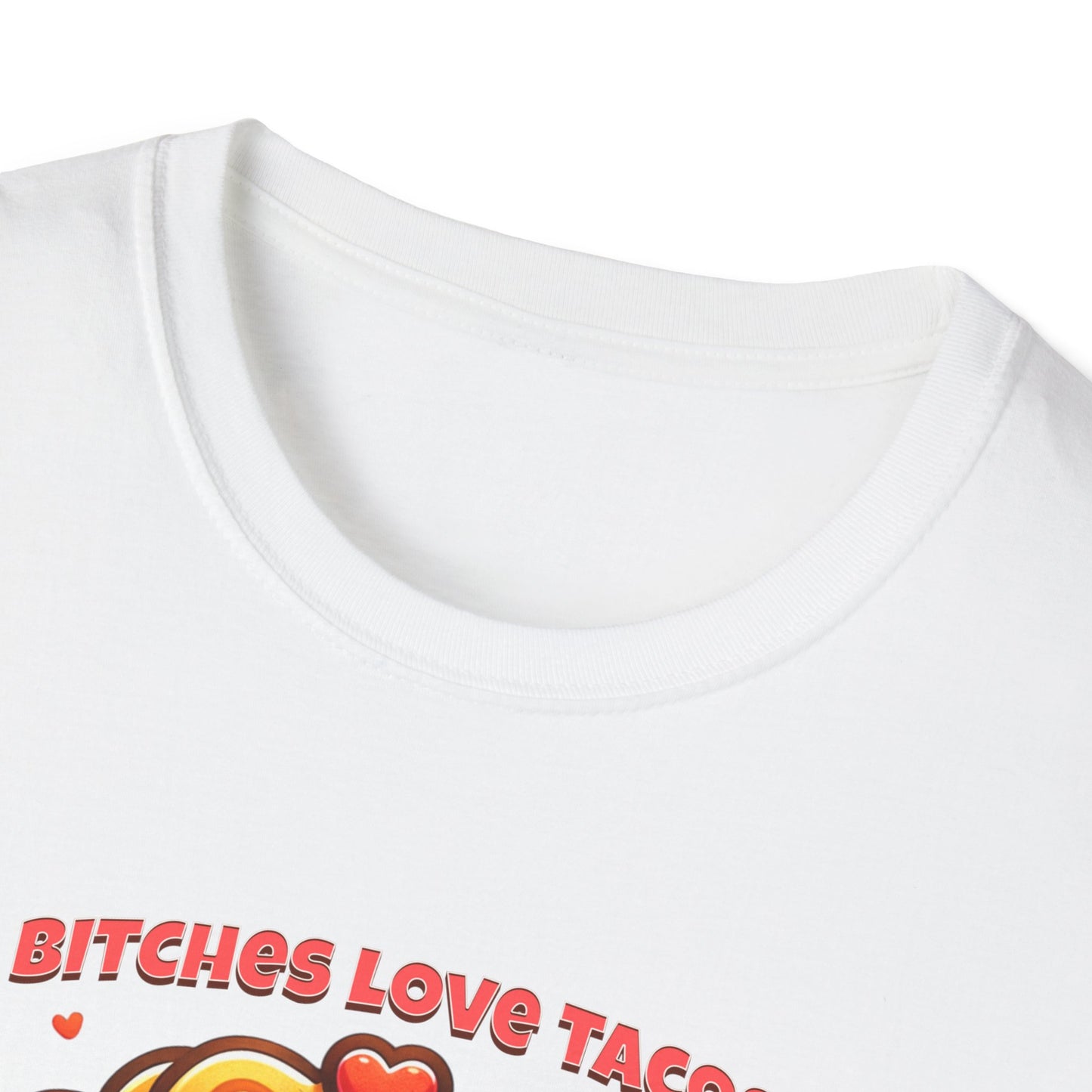 Bitches Love Tacos Unisex Graphic T-Shirt