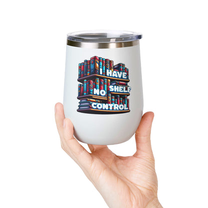No Shelf Control 12oz Insulated Wine Tumbler