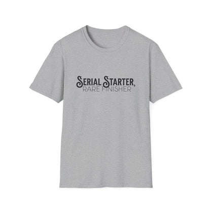 Serial Starter, Rare Finisher Unisex Graphic T-Shirt