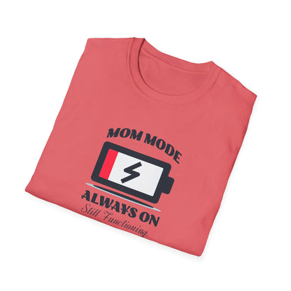Mom Mode Unisex T-Shirt