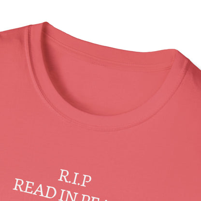 RIP Read in Peace Unisex Graphic T-Shirt