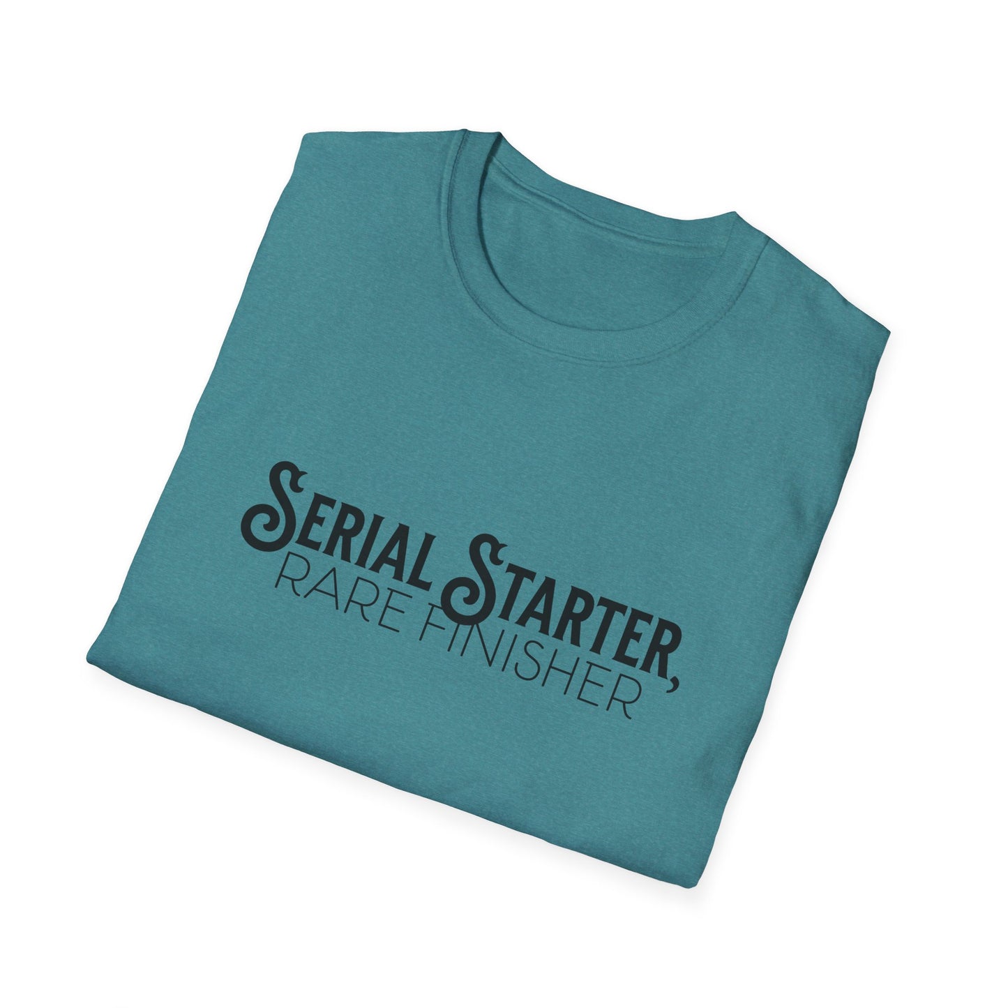 Serial Starter, Rare Finisher Unisex Graphic T-Shirt