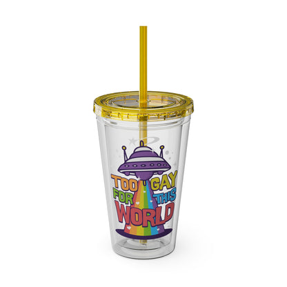Too Gay for This World 16oz. Insulated Tumbler with Straw