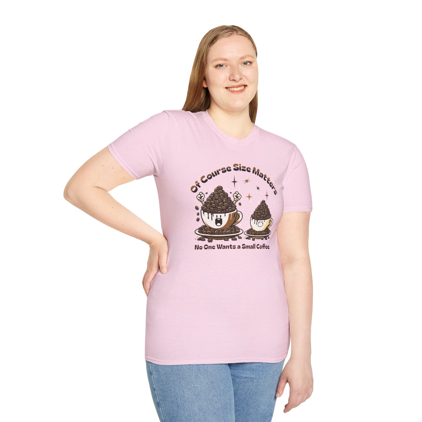 Of Course Size Matters Coffee Unisex Graphic T-Shirt