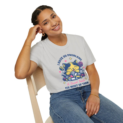 I Have 99 Problems & Sweet Treats Fix Most Of Them Unisex Graphic T-Shirt