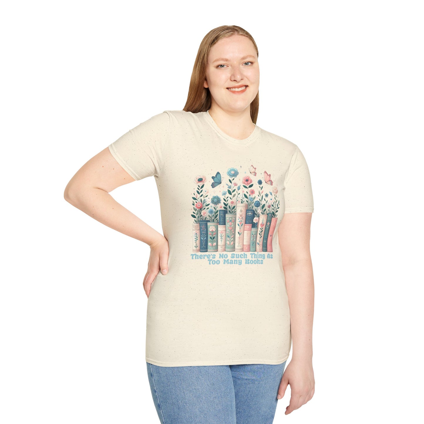 There's No Such Thing as Too Many Books Unisex Graphic T-Shirt