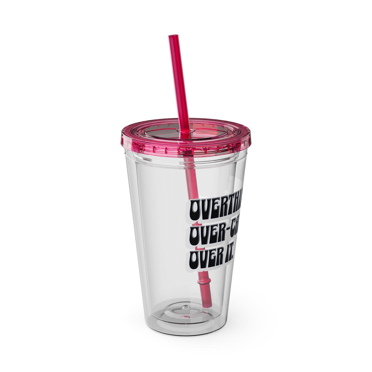 Overthinking. Overcaffeinated. Over It 16oz Insulated Tumbler with Straw
