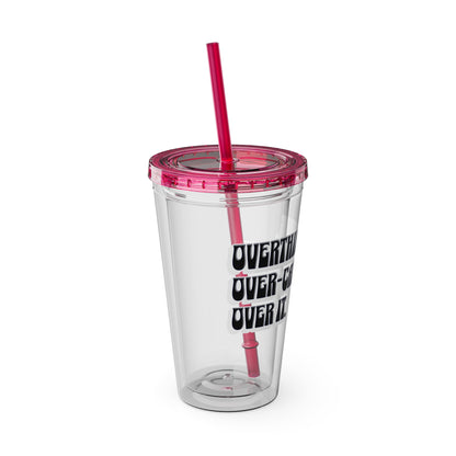 Overthinking. Overcaffeinated. Over It 16oz Insulated Tumbler with Straw