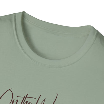 On the Way, To Get My Sh*t Together Unisex Graphic T-Shirt