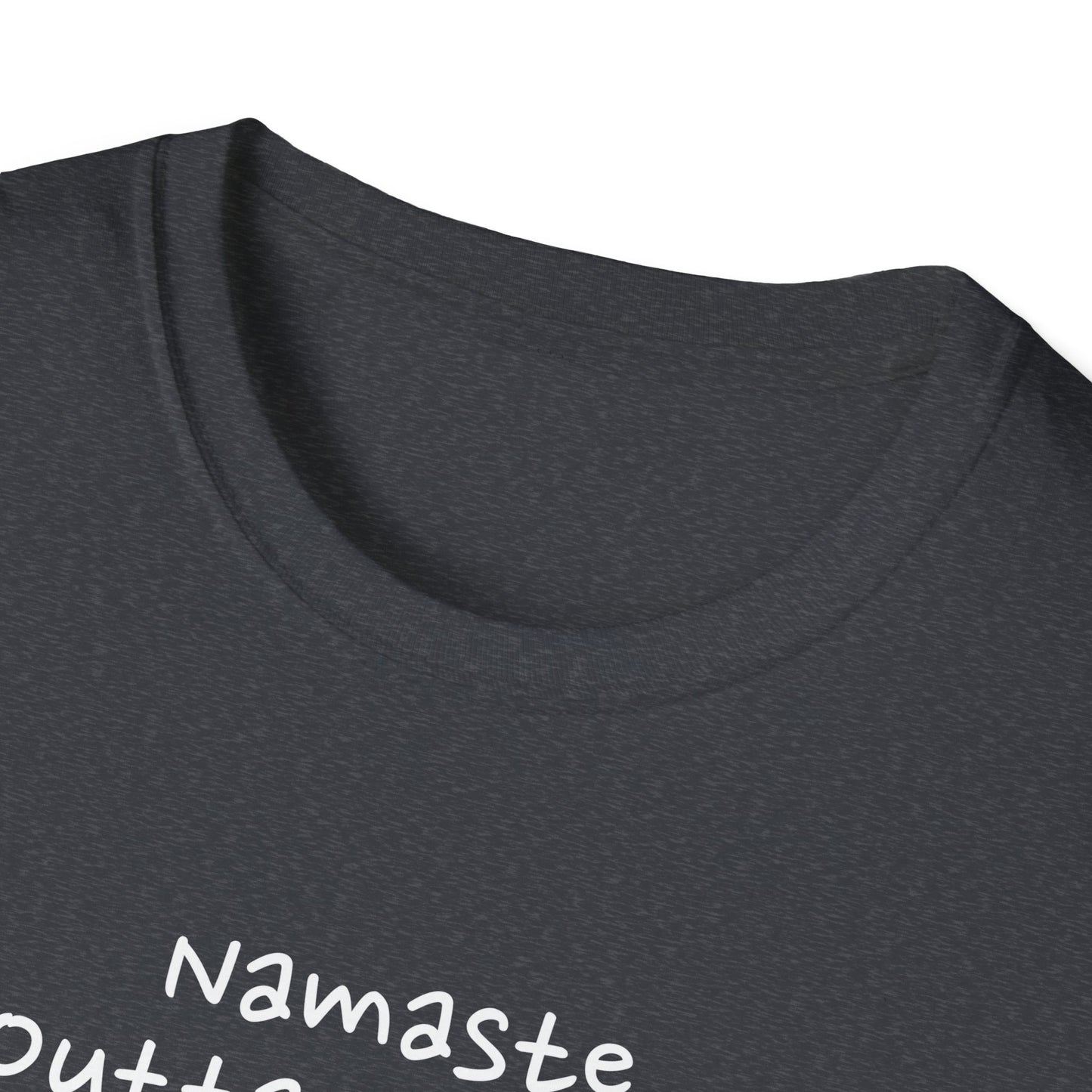 Namaste Outta Trouble Unisex Graphic T-Shirt