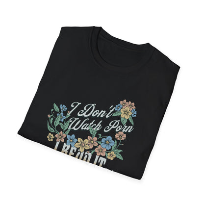I Don’t Watch Porn, I Read It Unisex Graphic T-Shirt