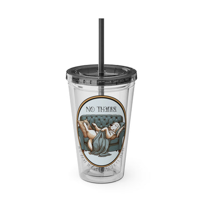 No Thanks It's Way Too Peopley Out There 16oz. Insulated Tumbler with Straw