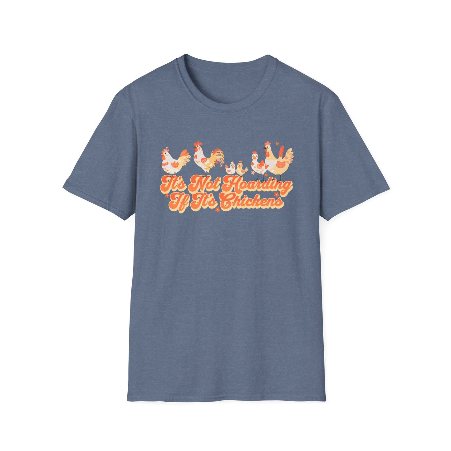 It's Not Hoarding If It's Chickens Unisex Graphic T-Shirt