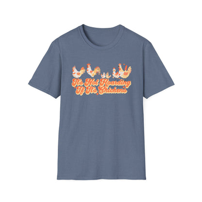 It's Not Hoarding If It's Chickens Unisex Graphic T-Shirt