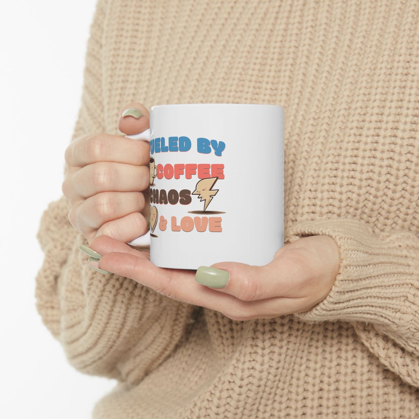 Fueled by Coffee Chaos & Love Ceramic Mug