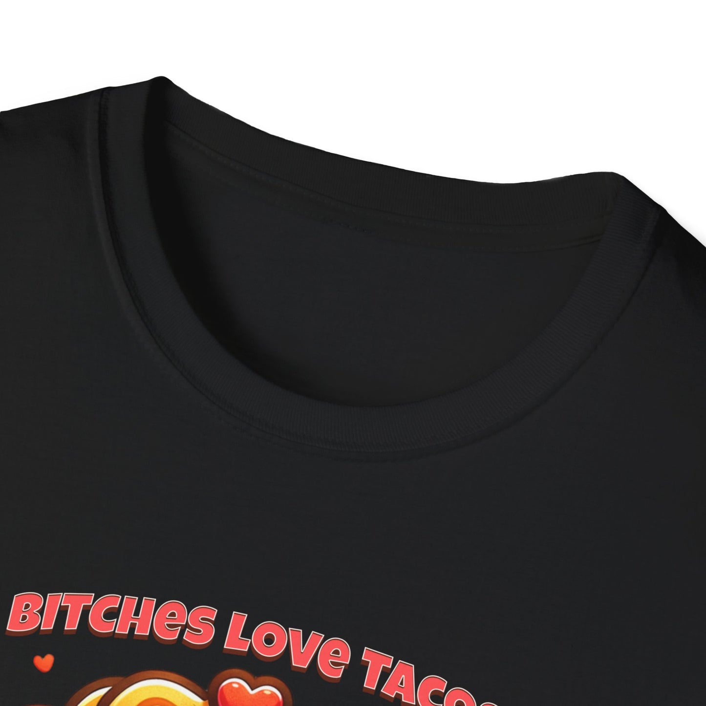 Bitches Love Tacos Unisex Graphic T-Shirt