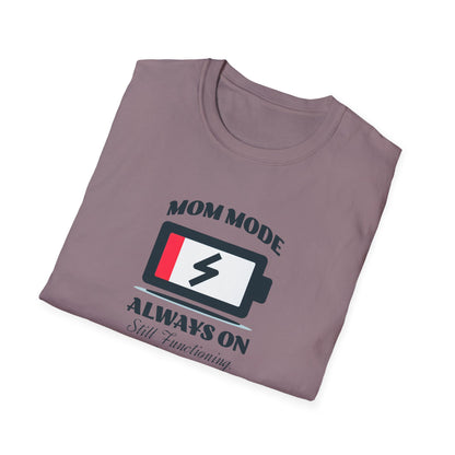 Mom Mode Unisex T-Shirt
