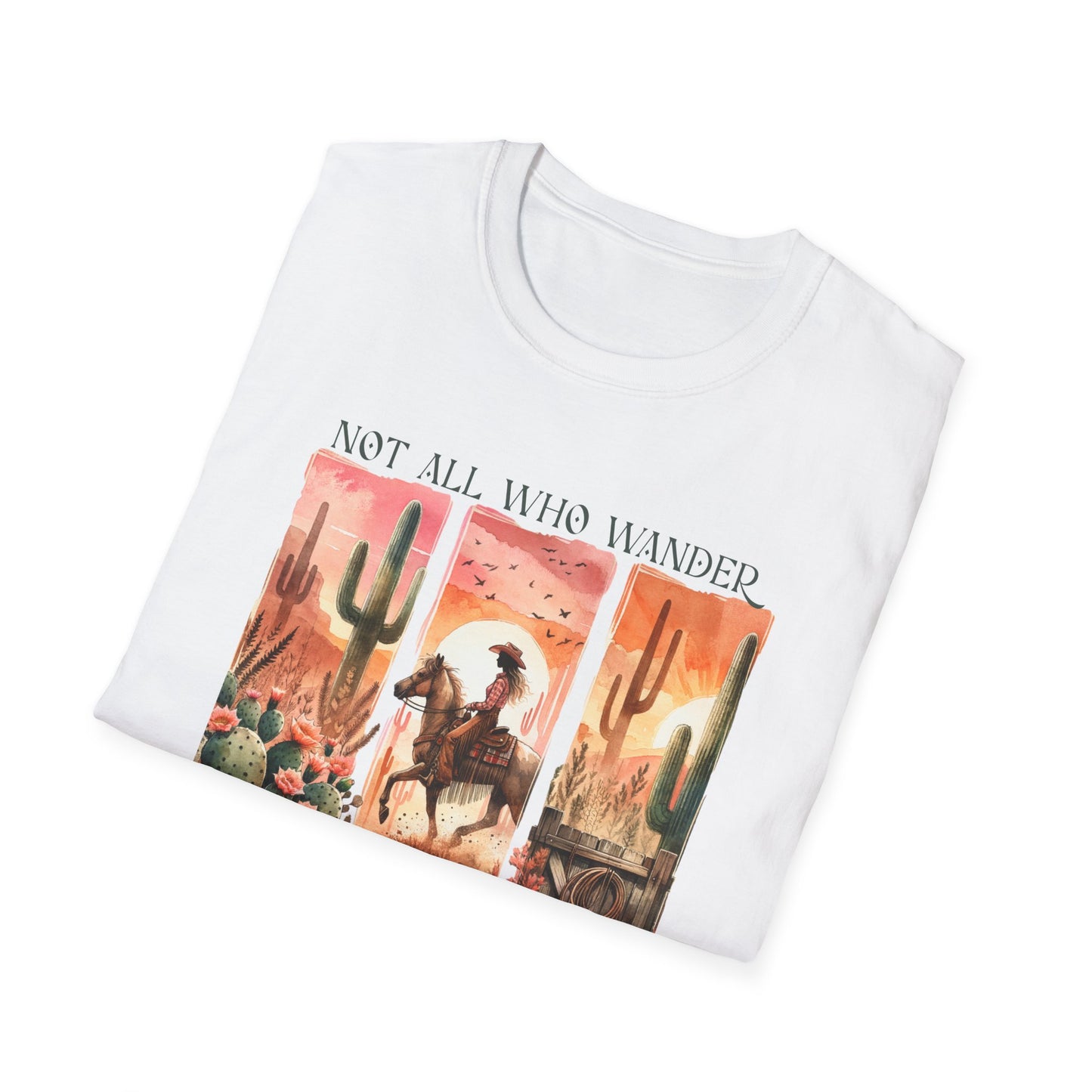 Not All Who Wander Are Lost Unisex Graphic T-Shirt