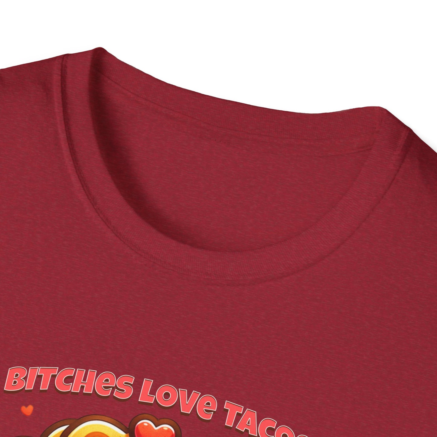 Bitches Love Tacos Unisex Graphic T-Shirt