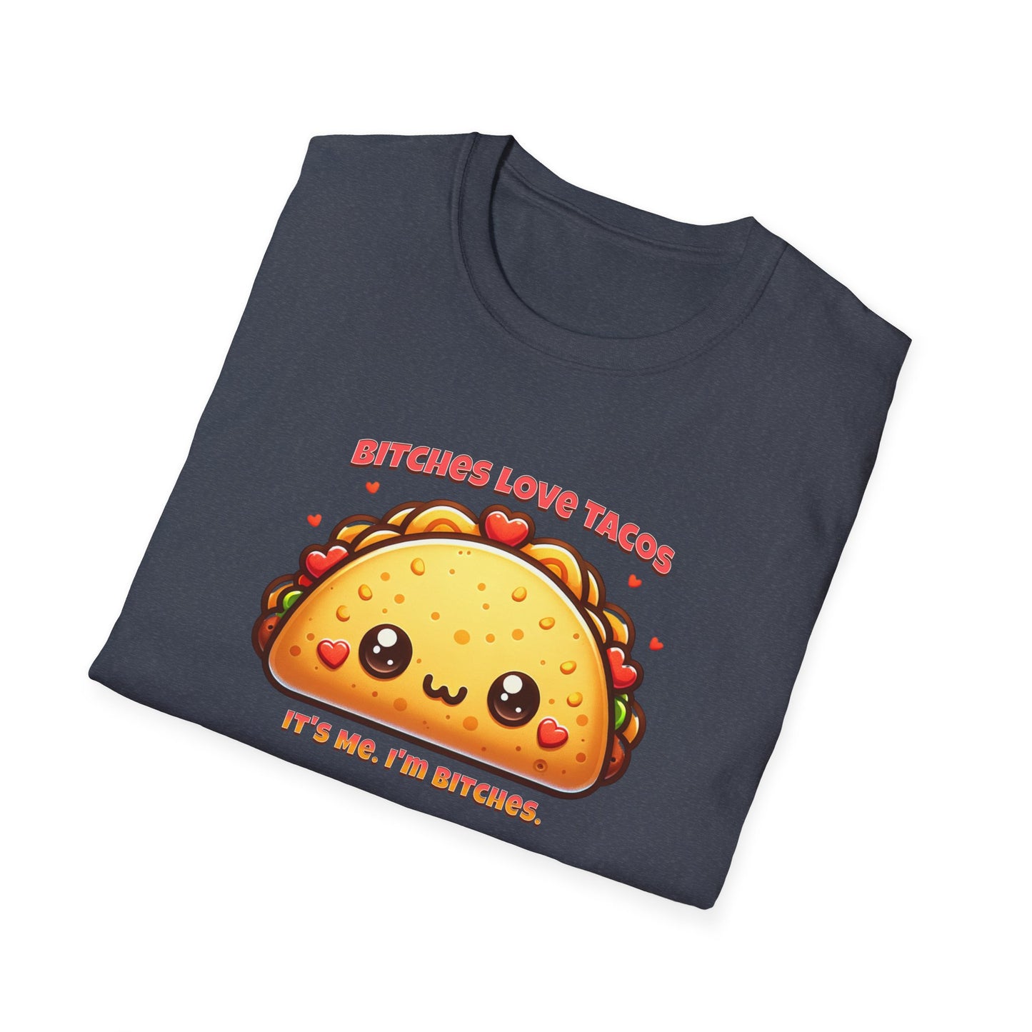 Bitches Love Tacos Unisex Graphic T-Shirt