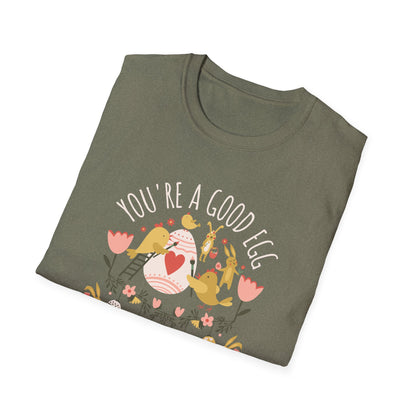 You're a Good Egg Unisex T-Shirt