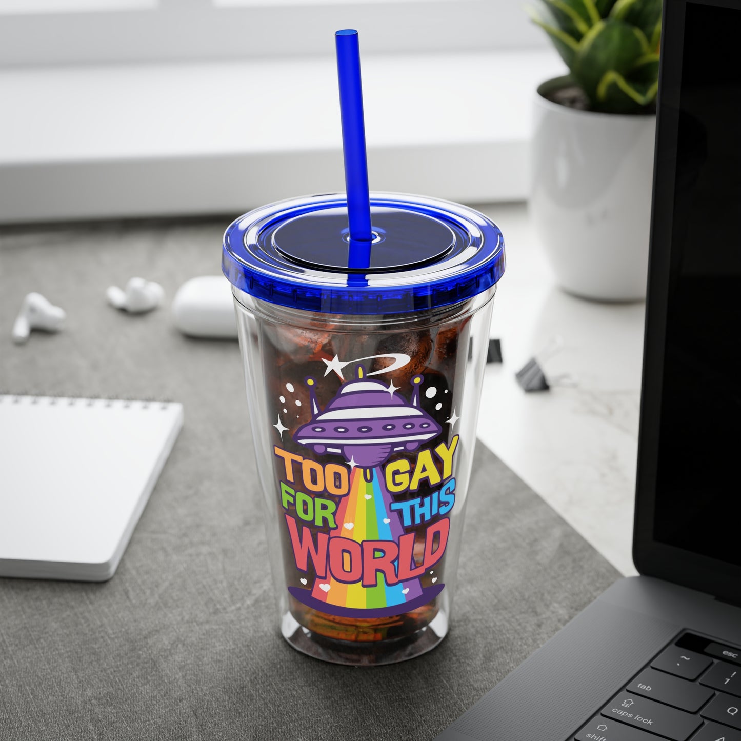 Too Gay for This World 16oz. Insulated Tumbler with Straw