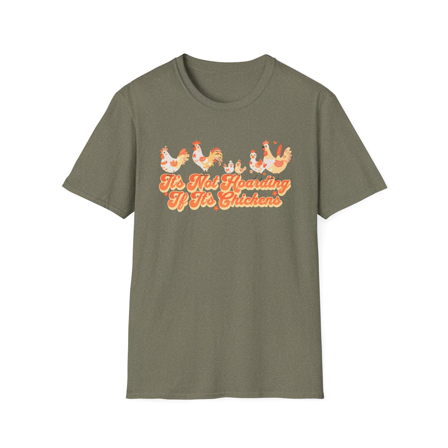 It's Not Hoarding If It's Chickens Unisex Graphic T-Shirt