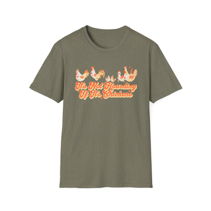 It's Not Hoarding If It's Chickens Unisex Graphic T-Shirt