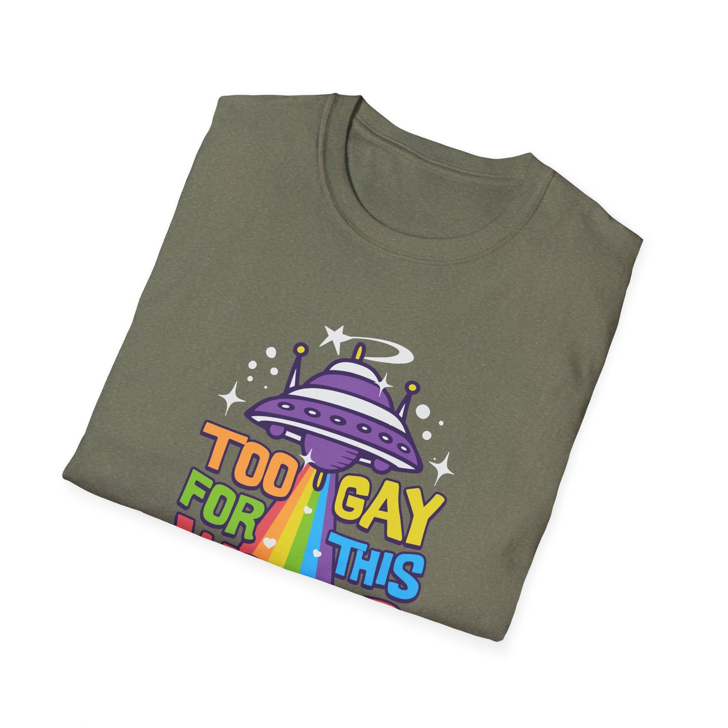 Too Gay for This World Unisex Graphic T-Shirt